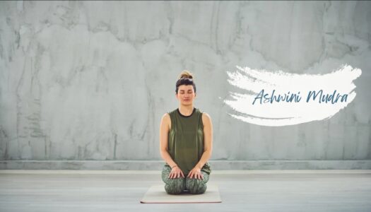 Ashwini Mudra And Its Amazing Benefits