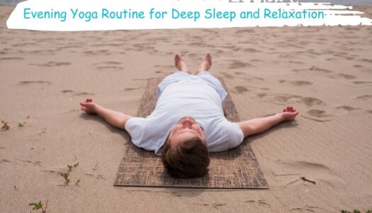 15 Minute Evening Yoga Routine for Deep Sleep and Relaxation