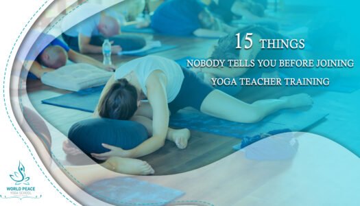 15 Things Nobody Tells You Before Joining Yoga Teacher Training