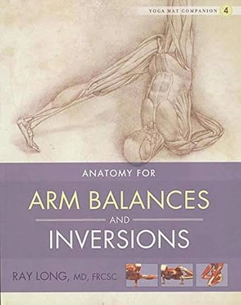 Anatomy for Arm Balances and Inversions book cover